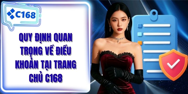 Quy định quan trọng về điều khoản tại trang chủ C168
