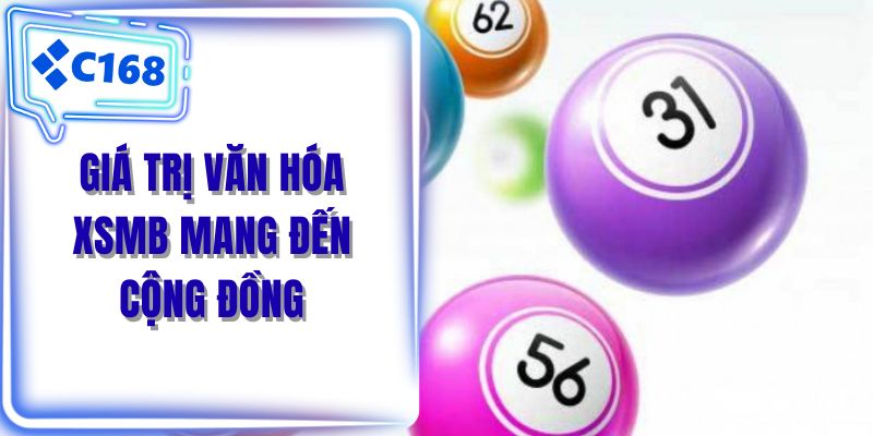 Giá trị văn hóa XSMB mang đến cộng đồng